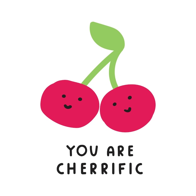 Cerezas divertidas Frases que son maravillosas Ilustración dibujada a mano sobre fondo blanco