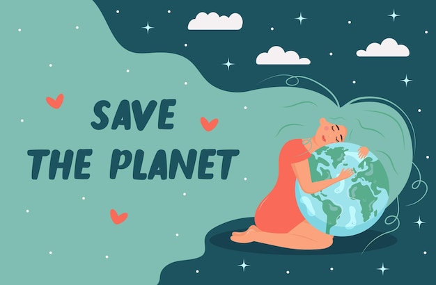Chica abrazando el planeta Tierra Salvar el planeta con letras en su cabello Nubes y estrellas alrededor