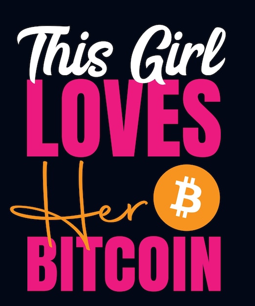 Esta chica ama su diseño de camiseta Bitcoin