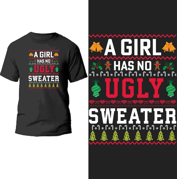 Una chica no tiene un diseño de camiseta de suéter feo.