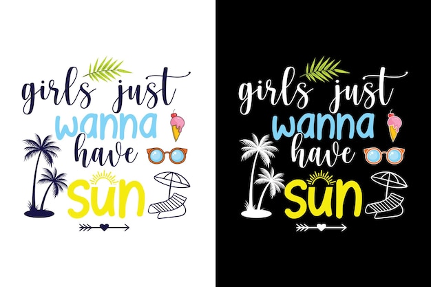 La chica solo quiere tener una camiseta de tipografía Sun Summer SVG.