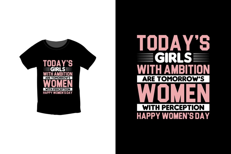 Las chicas con ambición de hoy son las mujeres del mañana. Plantilla de diseño de camiseta del 8 de marzo del día de la mujer