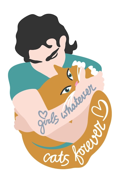 Chicas cualesquiera que sean los gatos para siempre Hombre abrazando gato Vector ilustración aislada con letras