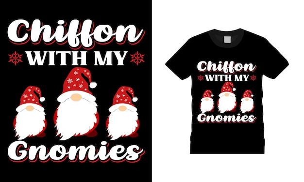 Chiffon con mis gnomos T-shirt de tipografía del día de Navidad plantilla de diseño