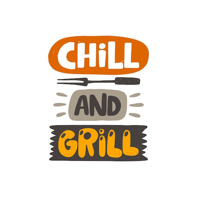 Chill and grill letras dibujadas a mano menú restaurante bar cafe food court emblema