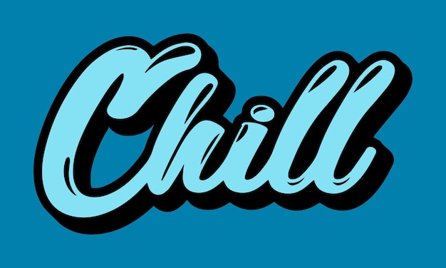 Chill word señal de letras dibujadas a mano.