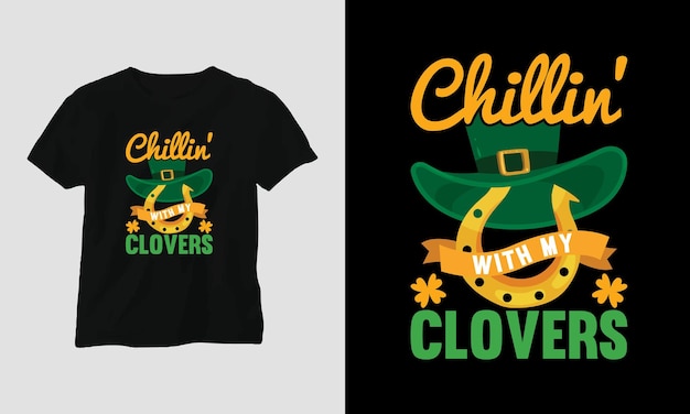 chillin' with my clovers st patrick's day cita vector diseño de camiseta