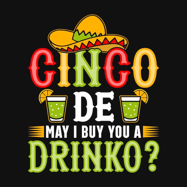 Cinco de mayo te compraré una bebida cinco de mayo tipografía camiseta vector y plantilla de impresión