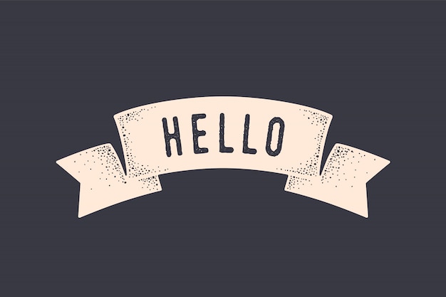 Cinta de la bandera Hola. Cinta de bandera de la vieja escuela con texto Hola, Hola. Bandera de la cinta en estilo vintage con la frase hola, grabado vintage antiguo gráfico. Dibujado a mano . Ilustración