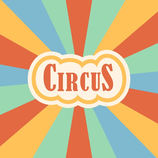 Circo Espectáculo de circo Fondo retro Fondo retro con texto Ilustración vectorial
