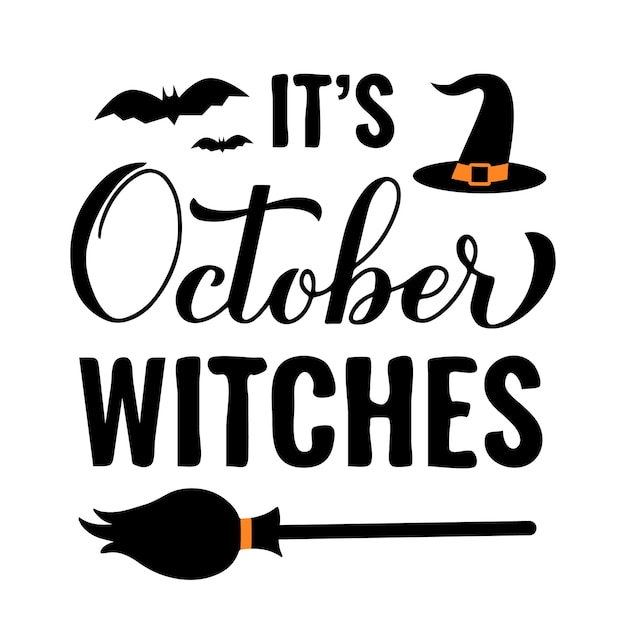 Cita divertida de Halloween Es octubre Brujas letras plantilla vectorial para pancartas tipografía cartel de felicitación tarjeta de invitación de fiesta camisa etc