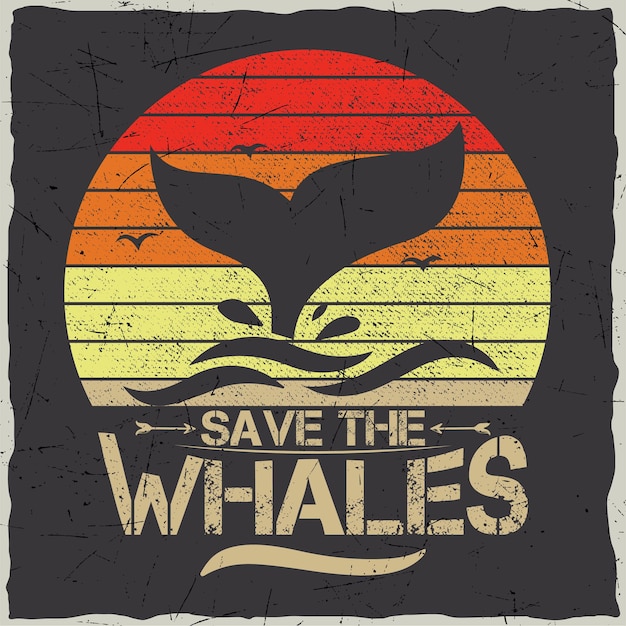 Cita de impresión de tipografía de ballenas cita de diseño de camiseta vintage retro vector