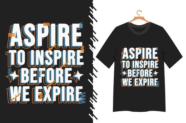 Cita motivacional para el diseño de camisetas.
