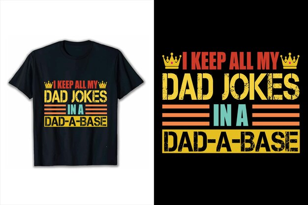 Vector cita motivacional guardo todas las bromas de mi padre en una camiseta de base inspiradora diseño de citas