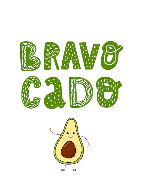 Cita de tipografía creativa 'bravocado' con aguacate