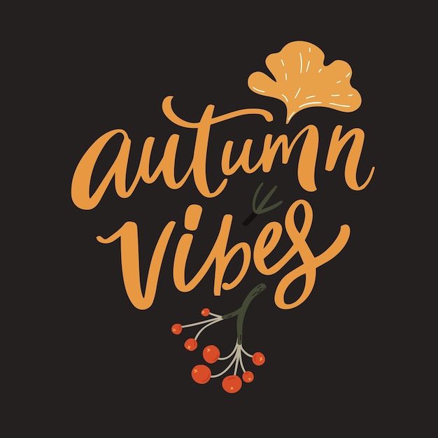 Vector cita de vibraciones otoñales. tipografía de otoño inspirada decorada con hojas de gimkgo biloba y frutos rojos.