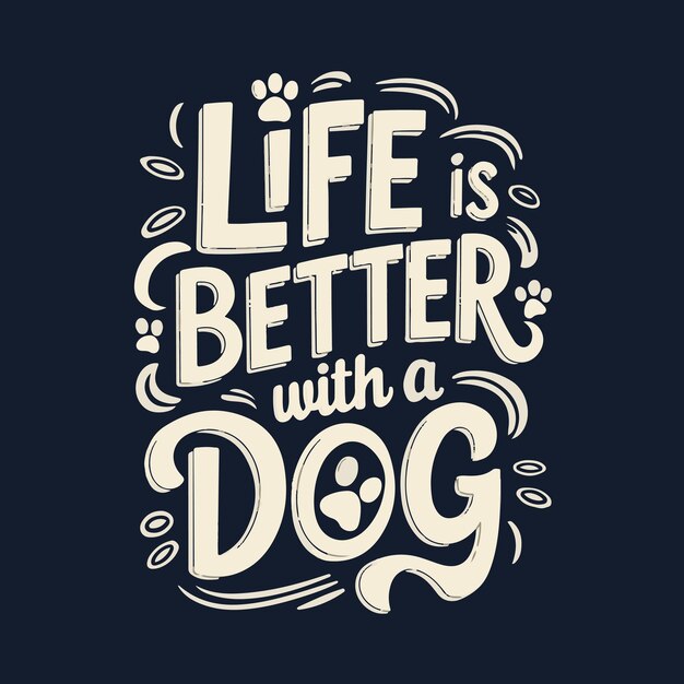 una cita de la vida es mejor con un perro