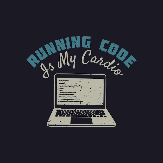 El código de ejecución del diseño de la camiseta es mi cardio con una computadora portátil y una ilustración vintage de fondo azul oscuro