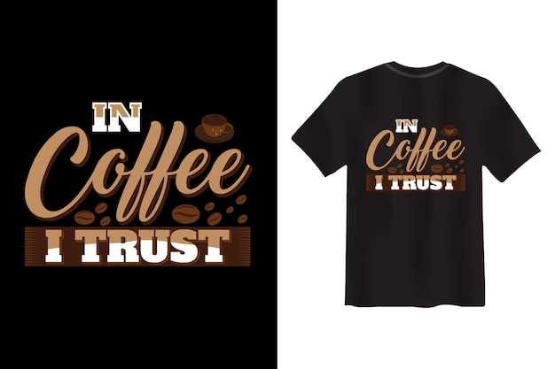 En coffee i trust diseño de camiseta