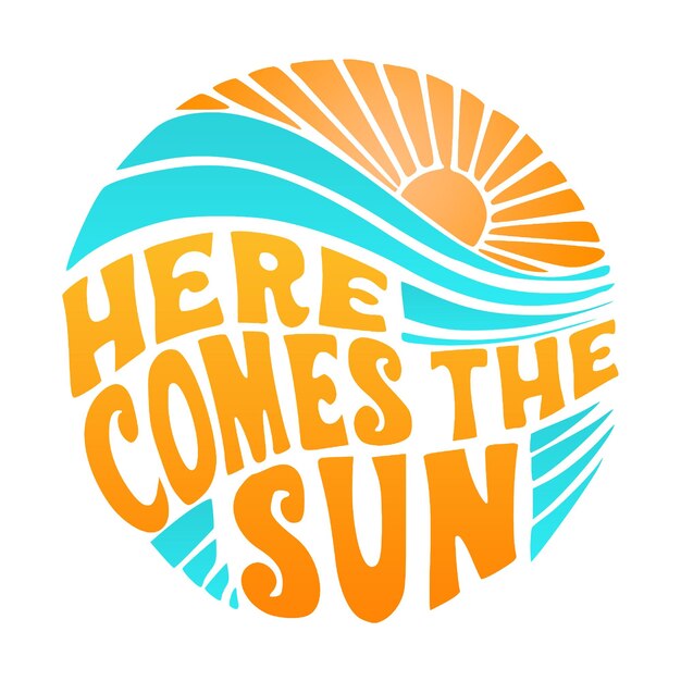 Una colorida ilustración de una ola y las palabras aquí viene el sol