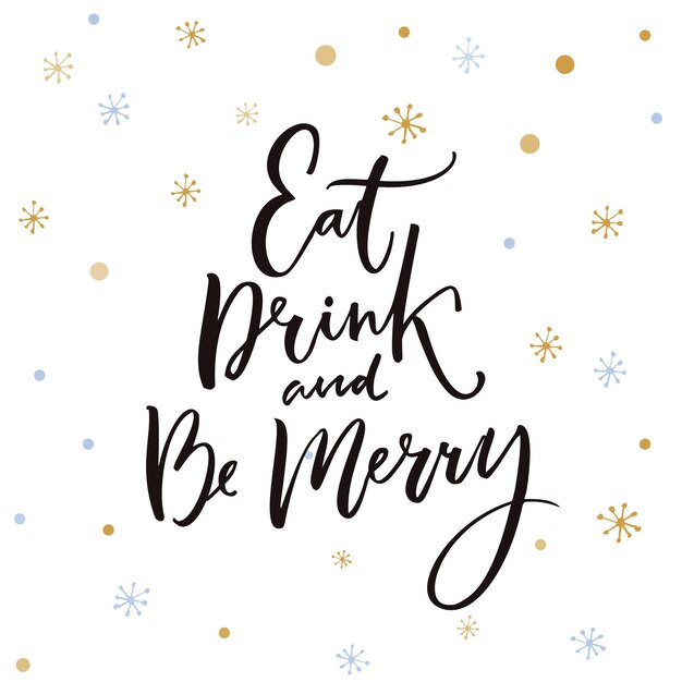 Come, bebe y diviértete. Diseño de tarjeta de felicitación de Navidad con cita inspiradora.