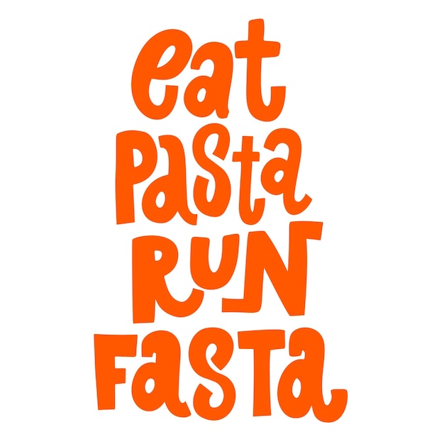 Come pasta rápida. Frase de letras. Elemento de diseño de carteles, tarjetas, pancartas, carteles, folletos. Ilustración vectorial