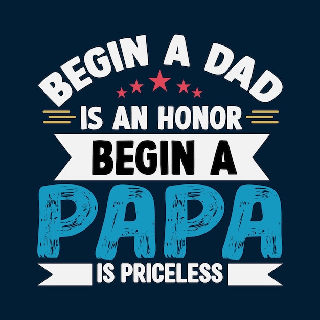 Comenzar un papá es un honor Comenzar un diseño de camiseta de papá