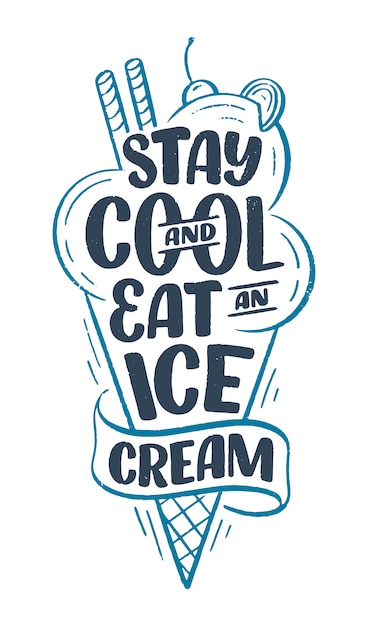 Composición de letras dibujadas a mano sobre helado. Divertido lema de la temporada.