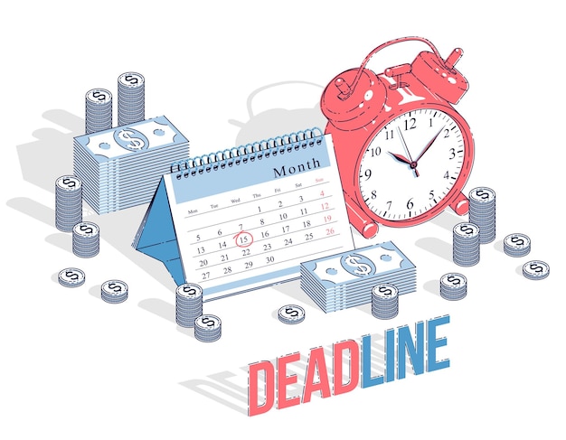 Concepto de fecha límite, reloj despertador de mesa y calendario con pilas de dinero en efectivo y pilas de monedas aisladas sobre fondo blanco. Ilustración de negocios y finanzas de vector isométrica, diseño de línea delgada 3d.