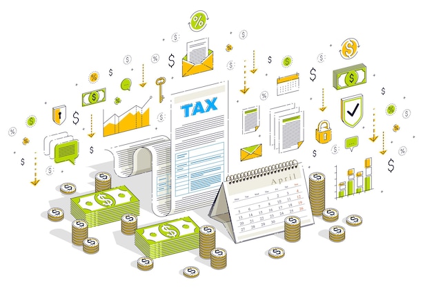 Concepto de impuestos, formulario de impuestos o documento legal en papel con pilas de dinero en efectivo y calendario aislado en blanco. Ilustración isométrica de finanzas vectoriales 3d con iconos, gráficos de estadísticas y elementos de diseño.