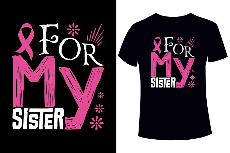 Concienciación sobre el cáncer de mama, plantilla de diseño de camiseta para mi hermana