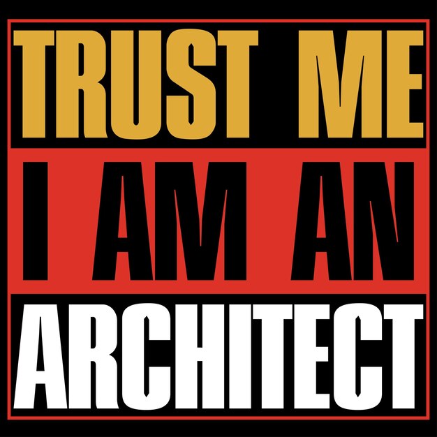 Confía en mí, soy arquitecto