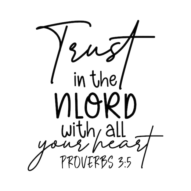confía en el señor con todo tu corazón proverbios 35