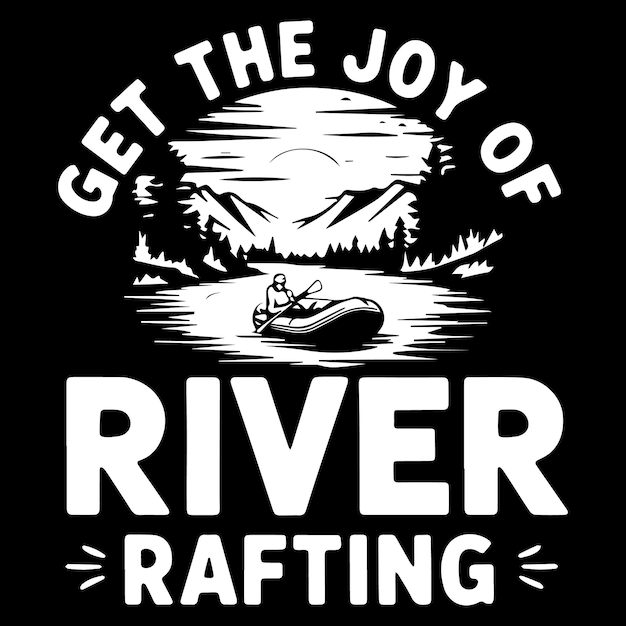 Consigue la alegría del diseño gráfico para los amantes del rafting