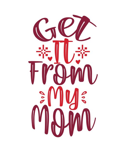 consíguelo de mi mamá regalo de cumpleaños para el diseño de tipografía de mamá