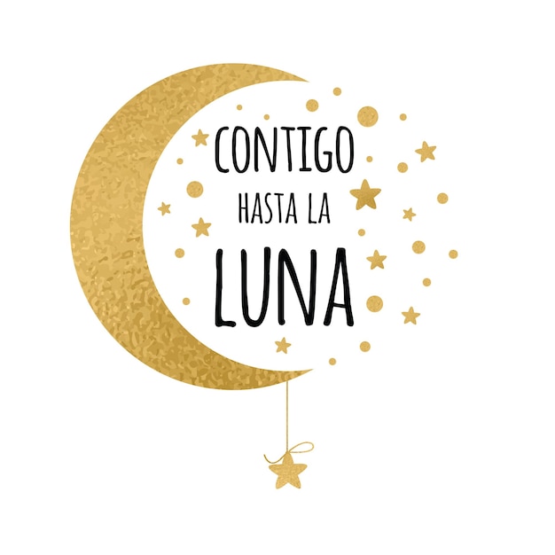 Vector contigo hasta la luna frase de amor manuscrita para tu diseño con estrellas doradas en idioma español