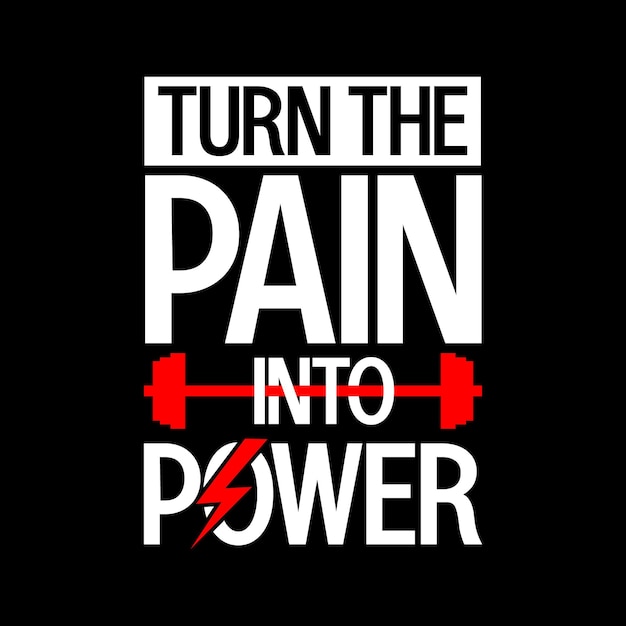 Convierte el dolor en poder Vector de tipografía Gym Motivation Quote