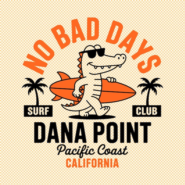 Cool Crocodile Surfer Dana Point California No Bad Days Surf Club