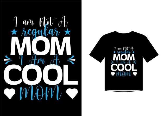 Cool mom love quotes vector de plantilla de diseño de camiseta para el día de la madre