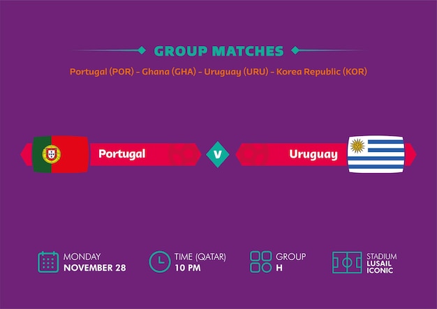 Copa mundial de fútbol, qatar 2022. calendario de partidos de portugal vs uruguay con banderas. copa mundial