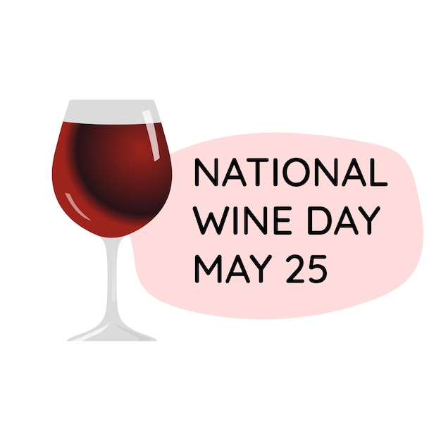 Vector una copa de vino sobre un fondo blanco con las palabras día nacional del vino 25 de mayo.