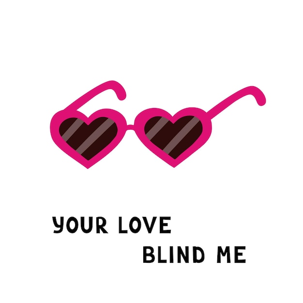 corazón gafas de sol tu amor me ciega ilustración dibujada a mano