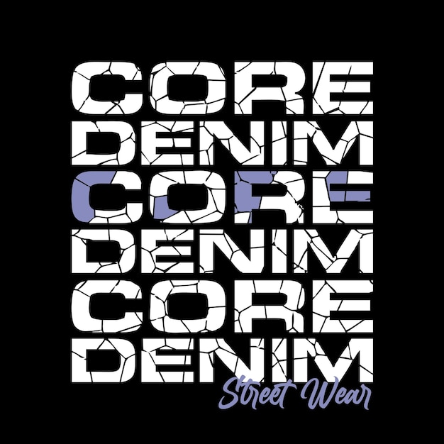 CORE DENIM grieta efecto grunge diseño tipografía vector gráfico ilustración para imprimir camisetas y otros