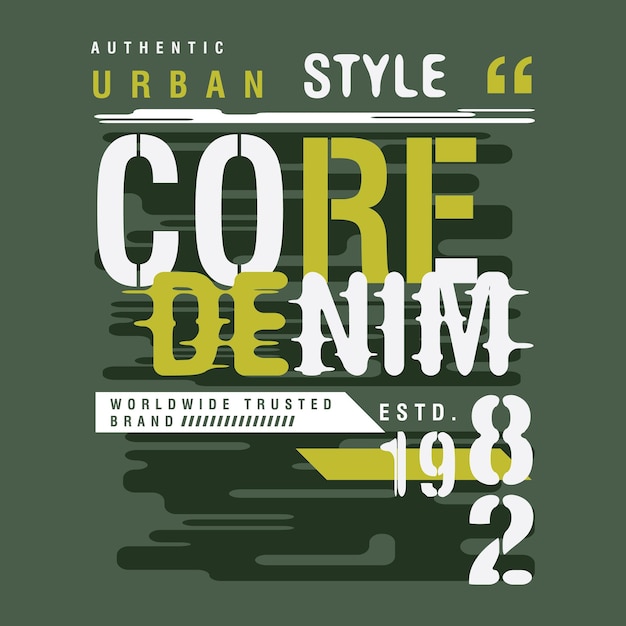 Vector core dnim tipografía diseño gráfico vectorial ilustración de moda para camiseta estampada de estilo casual