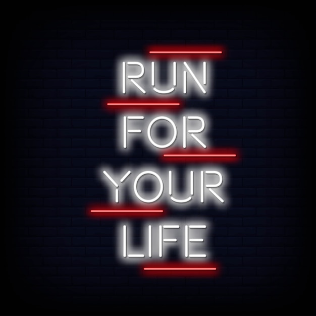 Corre por tu vida Texto de neón