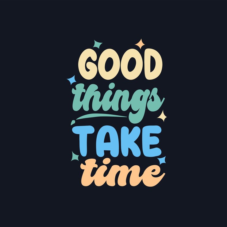 las cosas buenas toman tiempo vector eslogan camiseta letras tipografía diseño