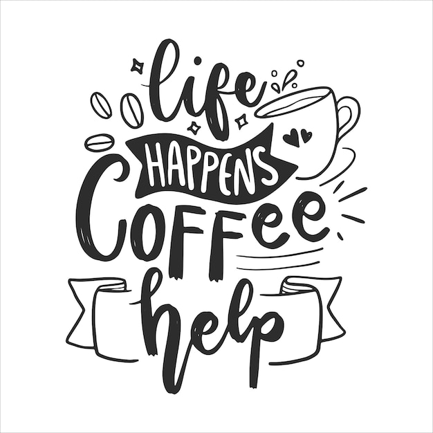 Cotizaciones de letras de café para carteles imprimibles, diseños de posavasos, tazas y diseño de camisetas.