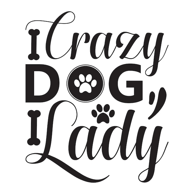 Vector crazy dog lady 02 tipografía de perro camisetas y diseños svg para ropa y accesorios