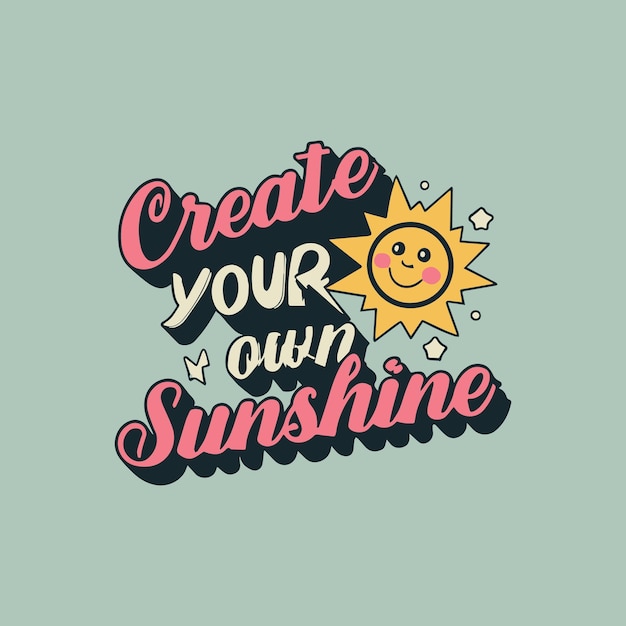 Crea tu propio sol Letras a mano tipografía cita motivacional citas positivas inspiradoras