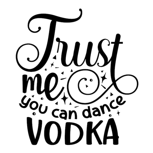 Vector créame, puede bailar vodka typography premium vector design plantilla de cotización